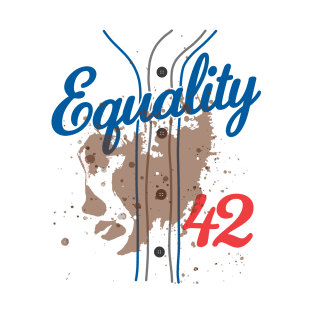 Equality #42 Baseball Number 42 Jersey End Racism T-Shirt