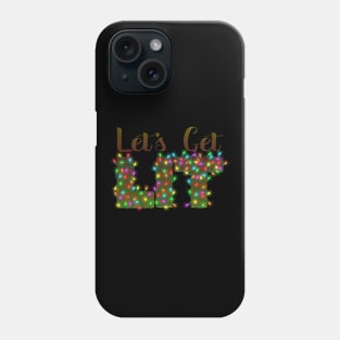 Let's Get Lit Phone Case