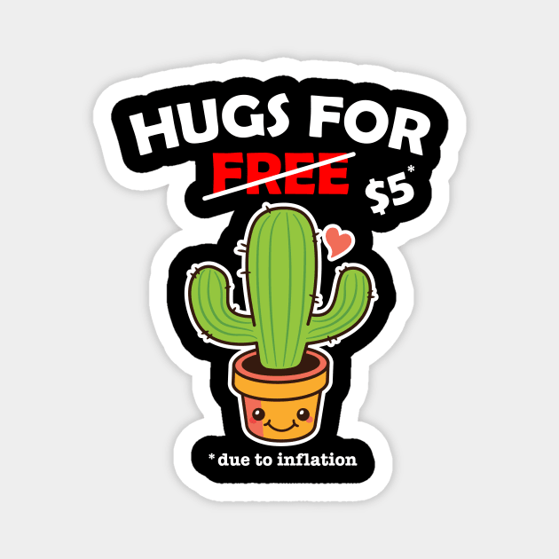 Cute cactus valentine costume Hugs For Free due to inflation Magnet by star trek fanart and more