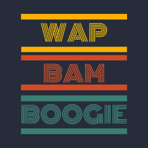 WAP BAM BOOGIE Merch by Seligs Music