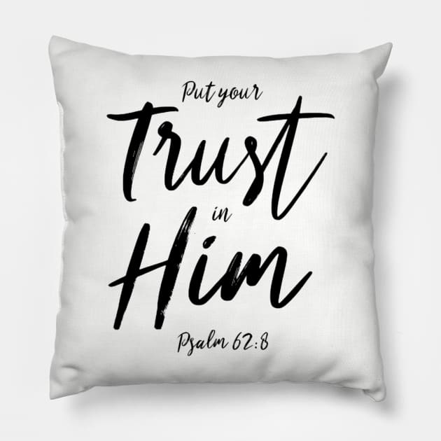 Put your Trust in Him Pillow by FTLOG