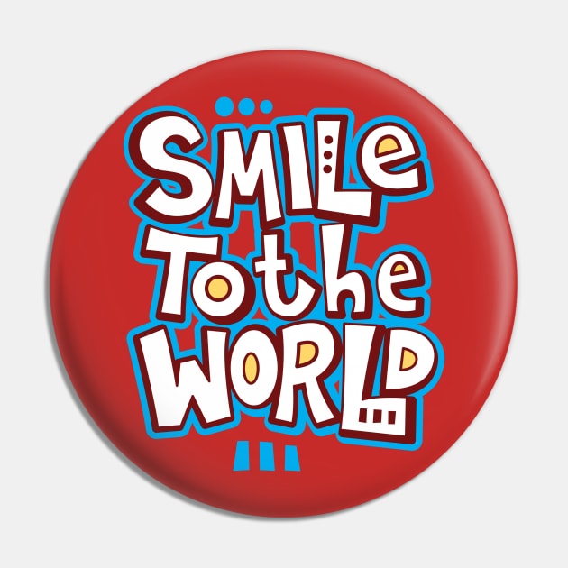 Smile To The World Pin by Mako Design 