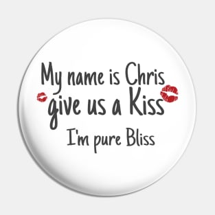 Kiss me, I'm Chris Pin