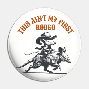 This Ain't my first Rodeo Armadillo and Mouse Pin