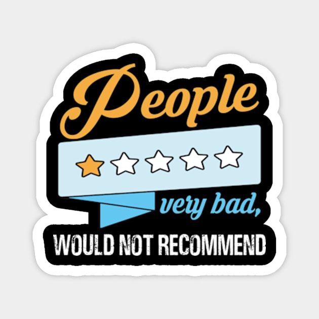 People one star fucking nightmare: Newest sarcastic people one star review design Magnet by David Brown