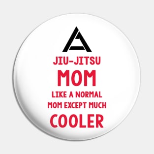 JIU JITSU MOM Pin