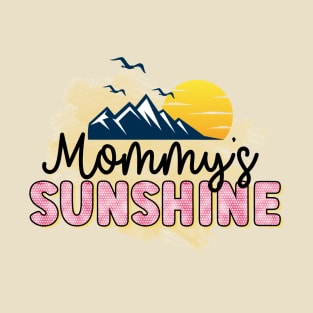mommy's sunshine T-Shirt
