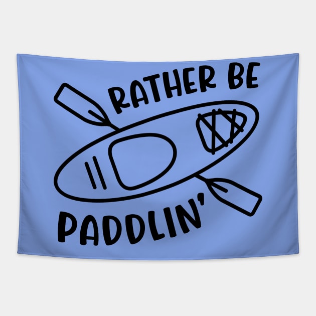 Rather Be Paddlin' Kayaking Kayaker Tapestry by GlimmerDesigns