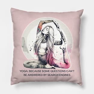 Yoga: because some questions can't be answered by search engines Pillow