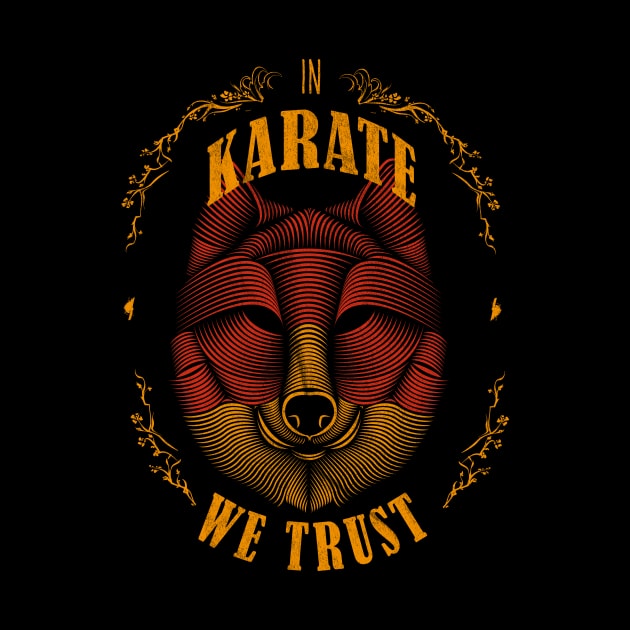 In Karate we trust - karate fighter gifts by OutfittersAve