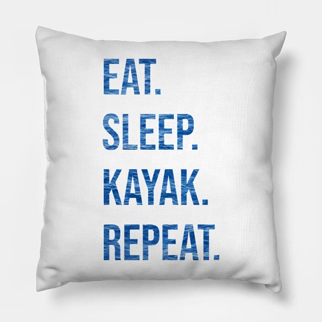 EAT. SLEEP. KAYAK. REPEAT Pillow by CNHStore