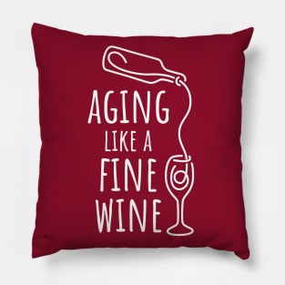 Aging Like a Fine Wine - 4 Pillow