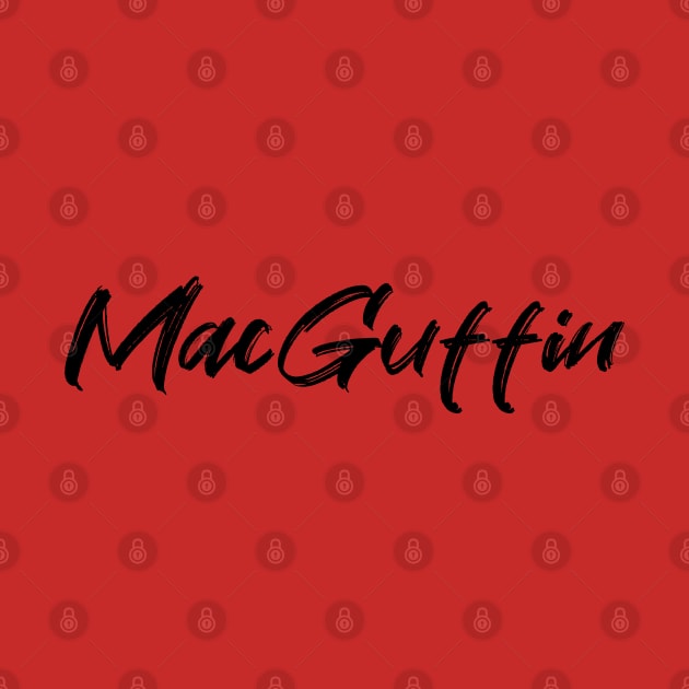 MacGuffin (black text) by EpicEndeavours