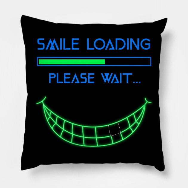 Smile loading funny design for all smiling people. Pillow by MoodsFree