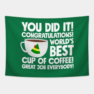 You did it! Congratulations! World's best cup of coffee! Great job everybody! Tapestry