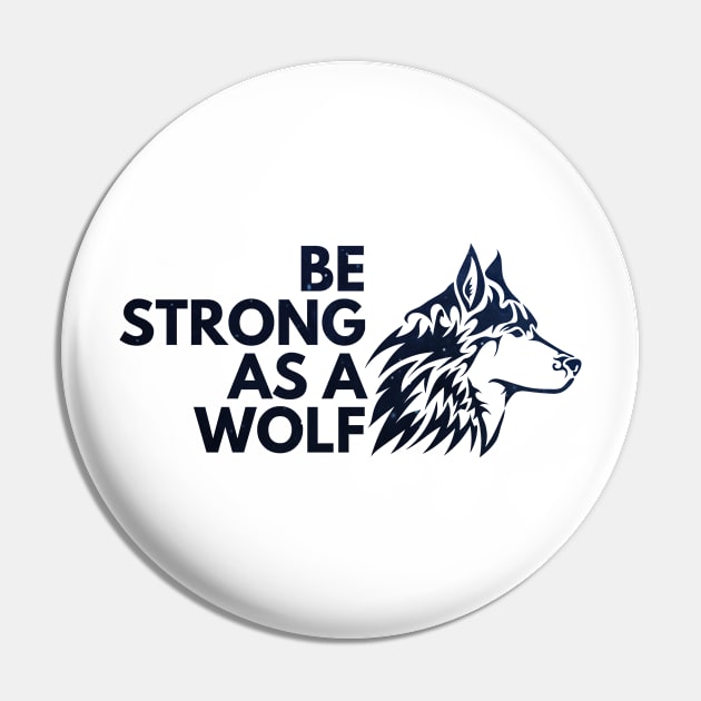 Be strong as a wolf Pin by Rubi16