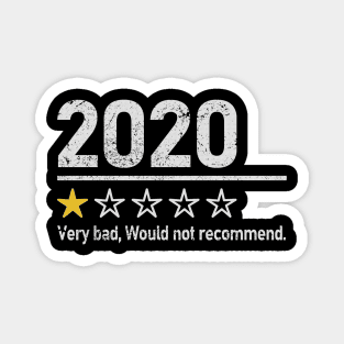 2020 Very bad, Would not recommend funny gift Magnet