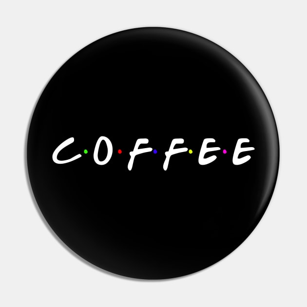 Coffee Text - Friends Edition Star Bucks Pin by mangobanana