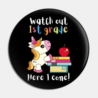 Watch Out First Grade Unicorn Teacher Pin