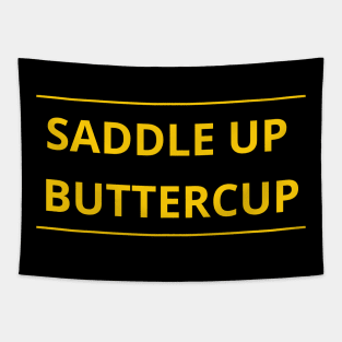 Saddle Up Buttercup Tapestry