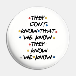 They Dont Know That We Know Atheist T Shirts Pin