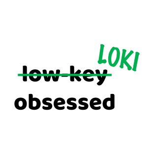 Loki Obsessed T-Shirt