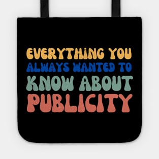 Everything you always wanted to know about publicity Tote