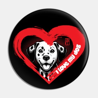 I Love My Dalmatian - Energetic dog - I Love my dog Pin