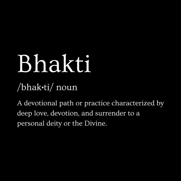 Bhakti Definition by BhaktiCloudsApparel