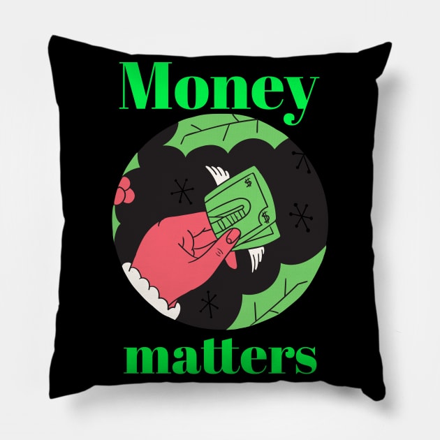 Money matters Pillow by Aversome