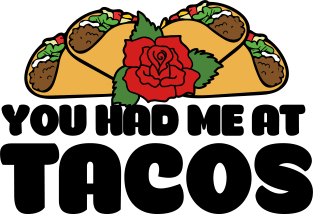 You had me at tacos Magnet