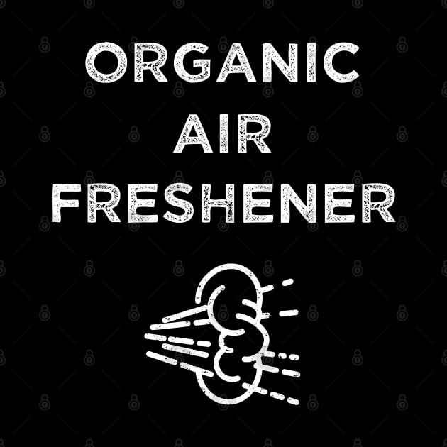 Organic Air Freshener Funny Farting Gag by Ambience Art