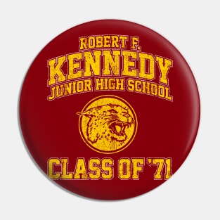 Robert F Kennedy Junior High School Class of 71 - Wonder Years Pin