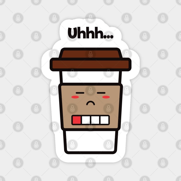 Uhhh... | Coffee Cup | Charging | Low Battery | Cute Kawaii | Dark Gray Magnet by Wintre2