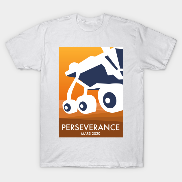 Perseverance mars rover 2020 - Perseverance Mars Rover 2020 - T-Shirt |  TeePublic UK