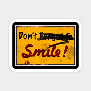 Don't forget to smile! Magnet