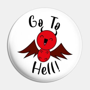 'Go To Hell' Cute laughing devil Pin