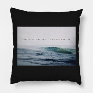 Something Beautiful Pillow