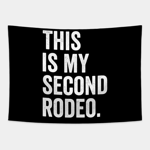 This is My Second Rodeo - White Font Tapestry by jorinde winter designs