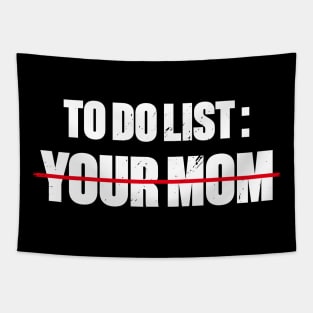 To Do List Your Mom Funny Retro (White) Tapestry