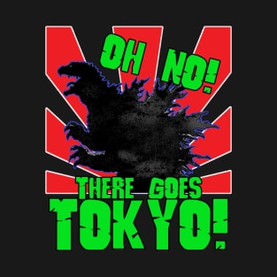 Oh No There Goes Tokyo T-Shirt