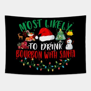 Most Likely To Drink Bourbon With Santa Matching Christmas Tapestry