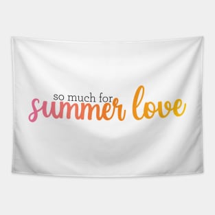 so much for summer love Tapestry