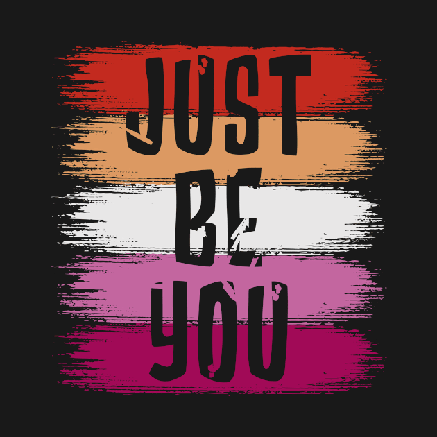 Just Be You, Lesbian Flag by jeshiolip