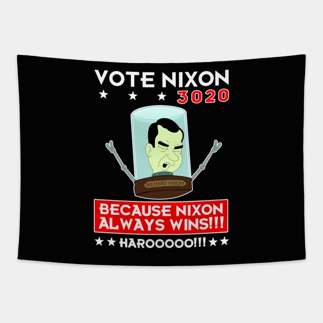 Nixon Always Wins! Harooooo!!! Tapestry by KsuAnn