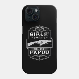 This Girl Stole My Heart She Calls Me Papou Phone Case