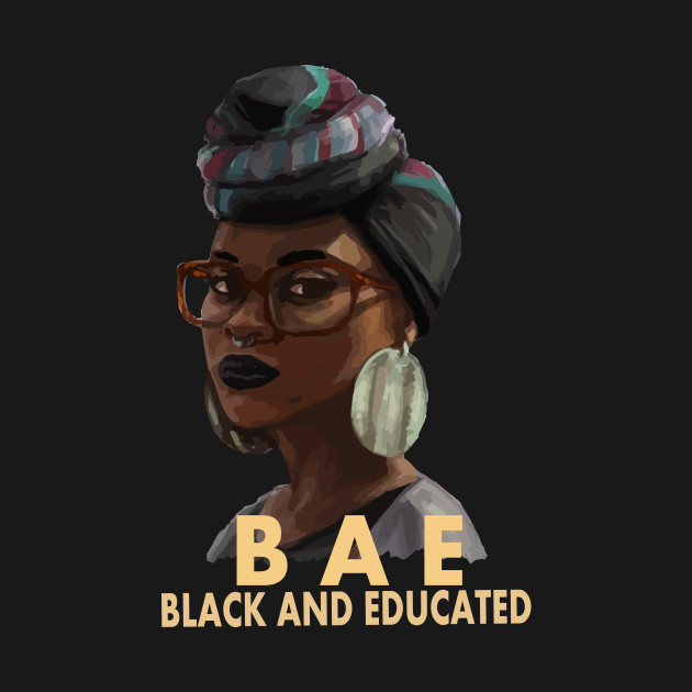 Disover BAE Black and Educated - Black History Month - T-Shirt