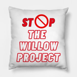 Stop the willow project -digital printa Pillow