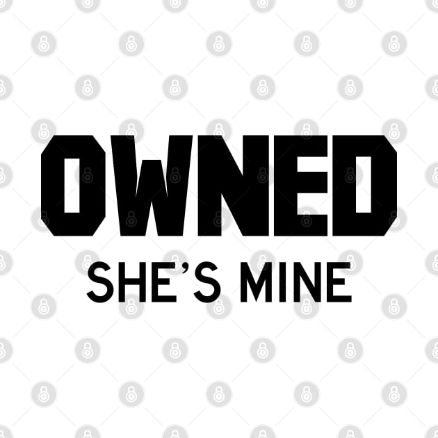 Owned She's Mine black by FOGSJ