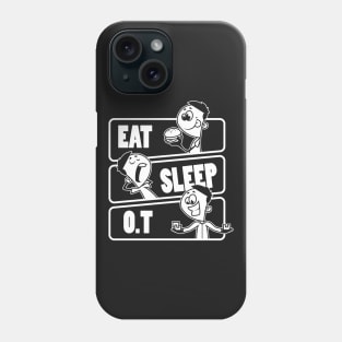 Eat Sleep OT - Occupational Therapy Therapist Month Gift product Phone Case